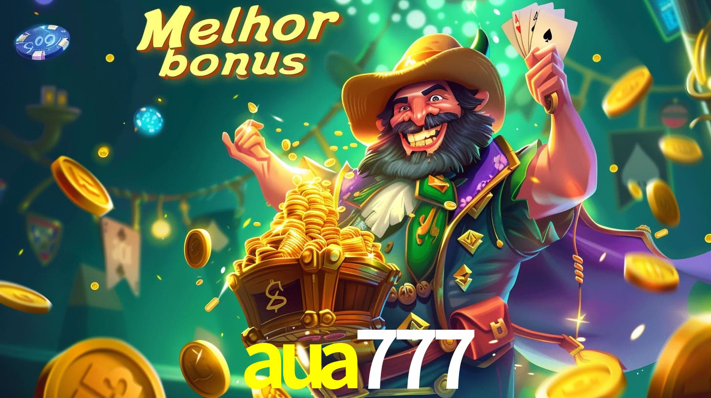 aua777 Aproveite o bônus